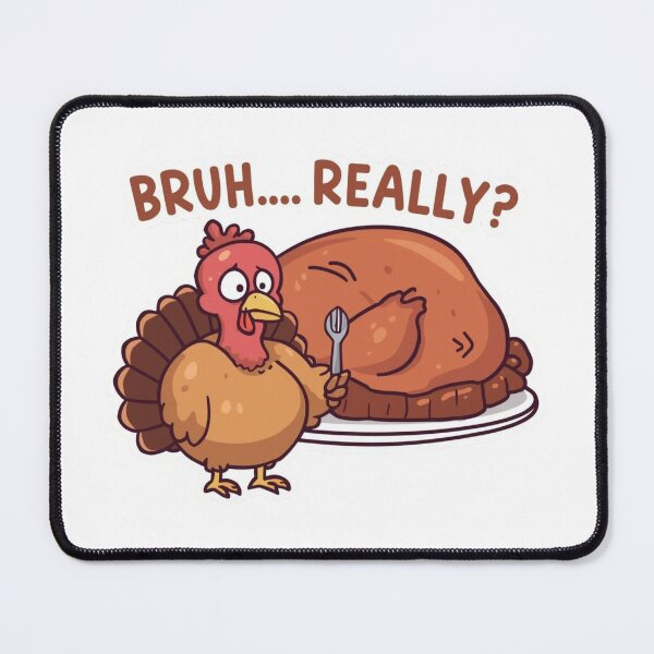 Item preview, Bruh Really Turkey Meme – Funny Thanksgiving Cute Chubby Turkey designed and sold by xMErCUrY03x.