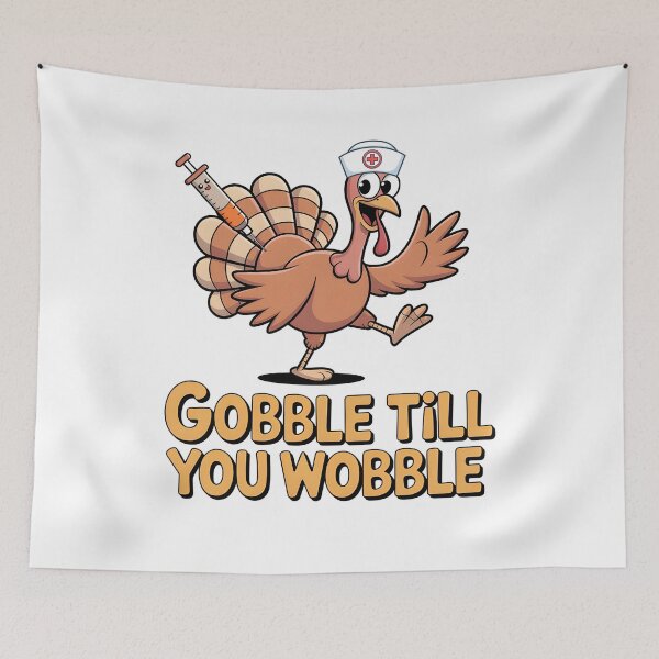 Item preview, Funny Thanksgiving Nurse Turkey – Gobble Till You Wobble designed and sold by PeteLawliiet.