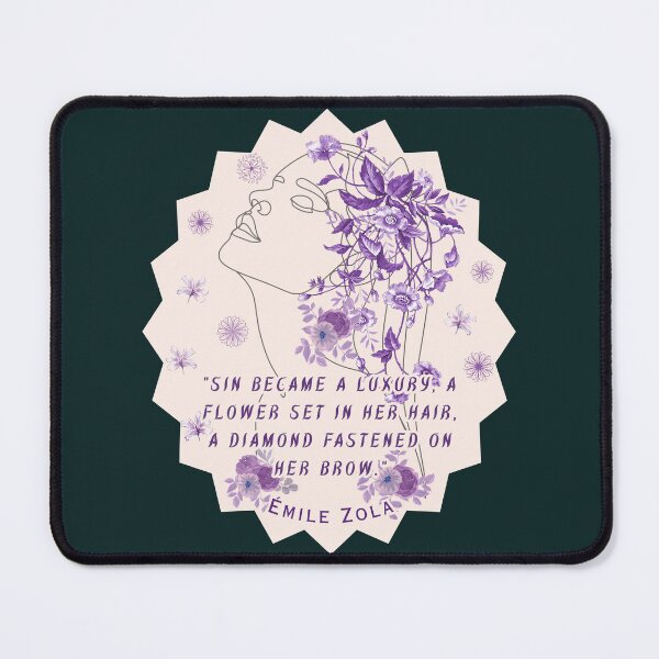 Item preview, Émile Zola quote: “Sin became a luxury, a flower set in her hair, a diamond fastened on her brow.” designed and sold by artbleed.