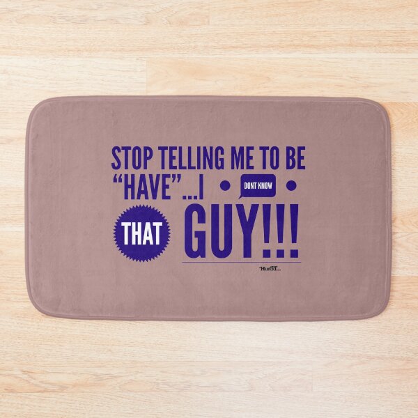 Item preview, Be “Have” designed and sold by Hurdd.