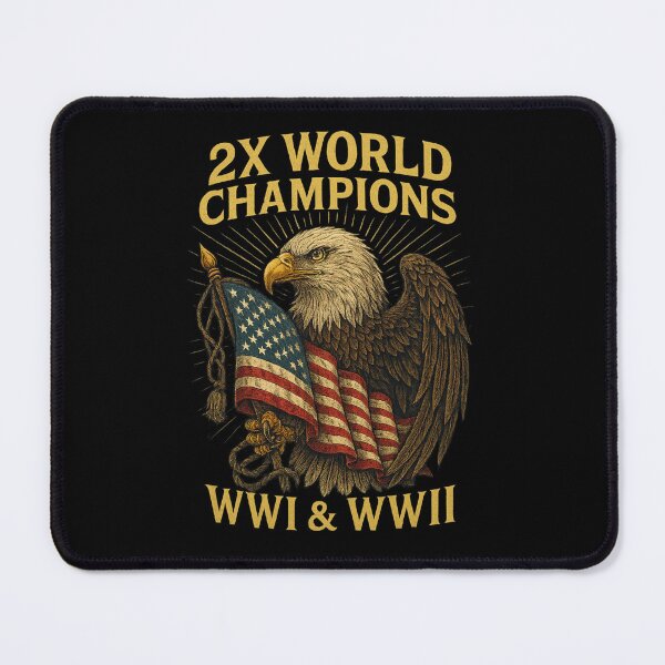 Item preview, 2X World Champions – Detailed American Eagle WWI & WWII designed and sold by getpressedshirt.