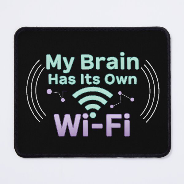 Item preview, My Brain Has Its Own WiFi Minimal ADHD Quote designed and sold by PunchDrop.