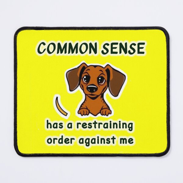 Item preview, Common Sense Has A Restraining Order Against Me designed and sold by UlfSaid.