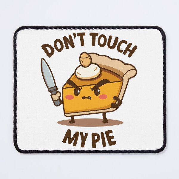 Item preview, Don't Touch My Pie - Cute Angry Pumpkin Pie Meme designed and sold by xMErCUrY03x.