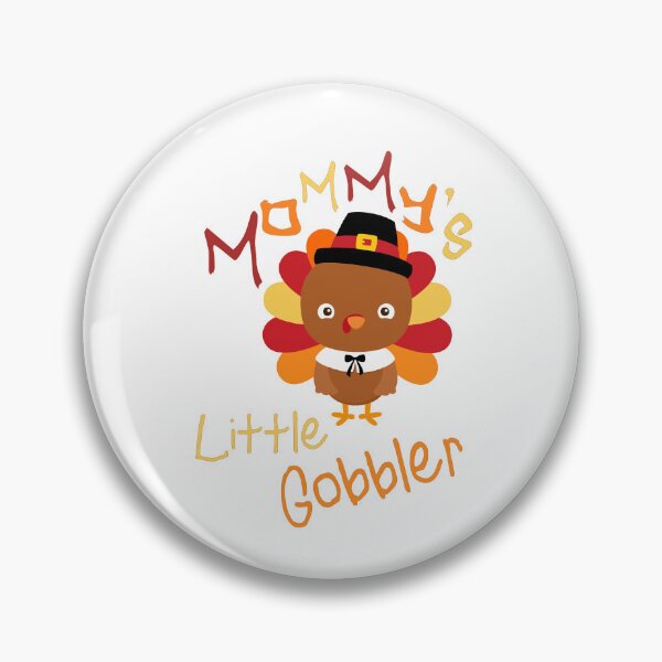 Item preview, Mommy's Little Gobbler,  TG017 designed and sold by Persnicketee.