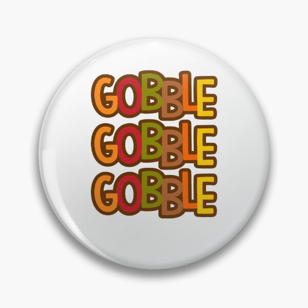 Item preview, Gobble Gobble, Gobble,  TG020 designed and sold by Persnicketee.