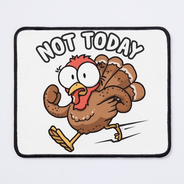 Item preview, Not Today Turkey - Funny Thanksgiving Chibi Meme designed and sold by xMErCUrY03x.