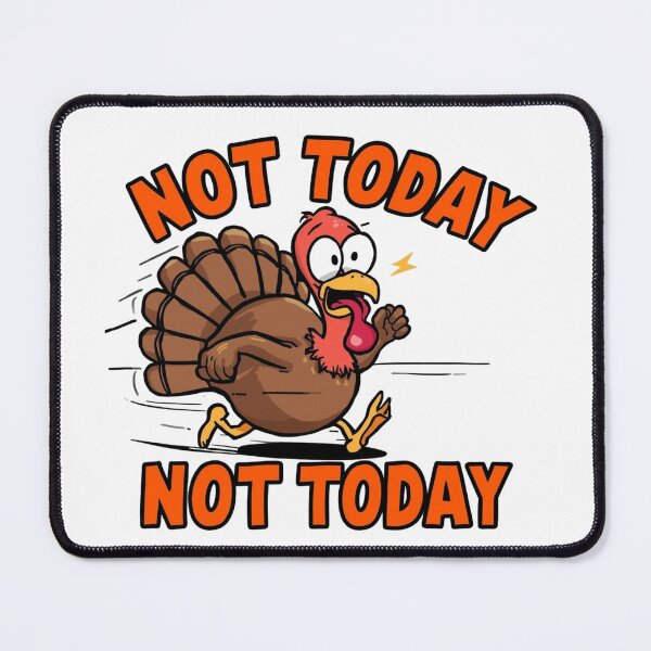 Item preview, Not Today Turkey - Funny Thanksgiving Chibi Meme V.4 designed and sold by xMErCUrY03x.