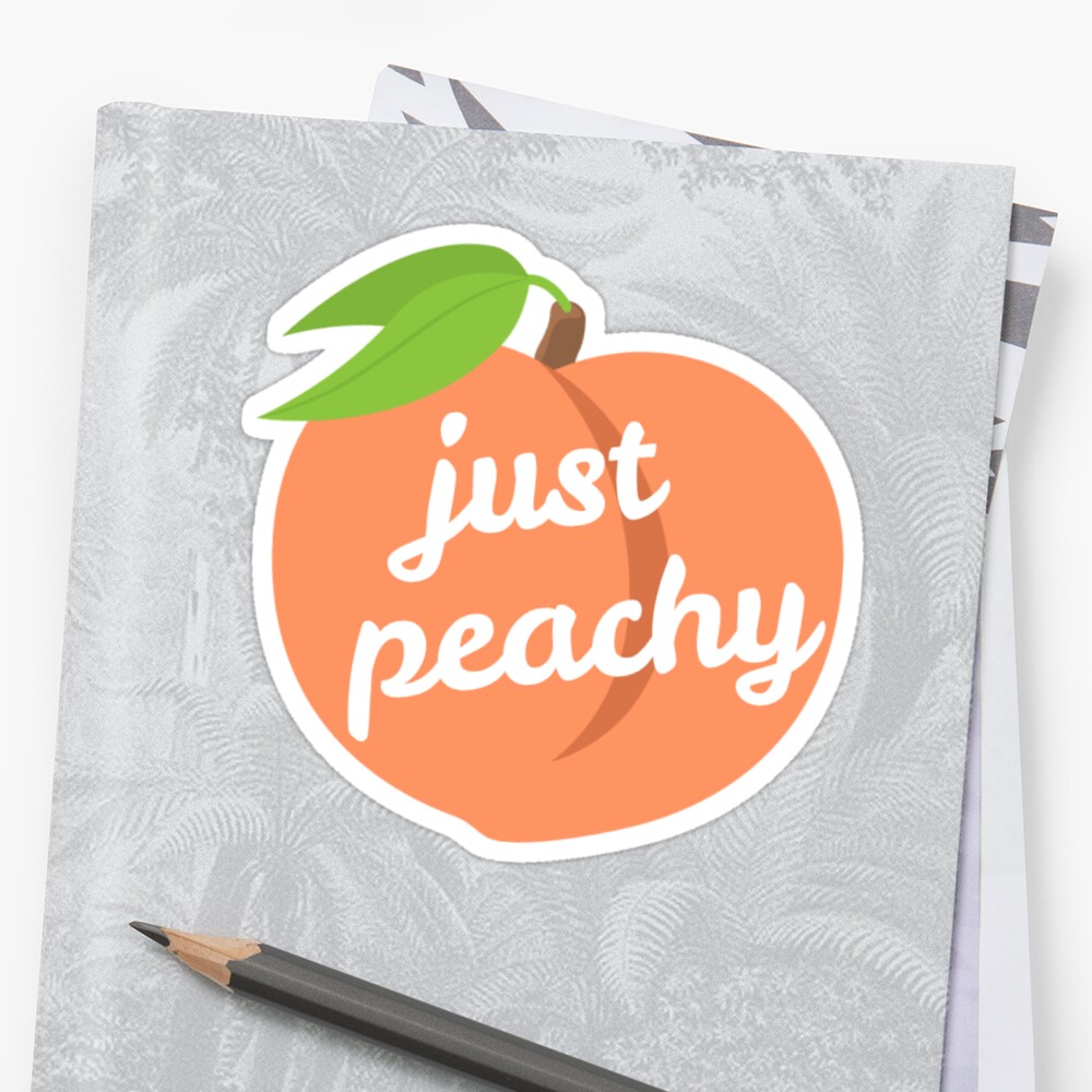 "just Peachy" Stickers By Kamrynharris18 | Redbubble