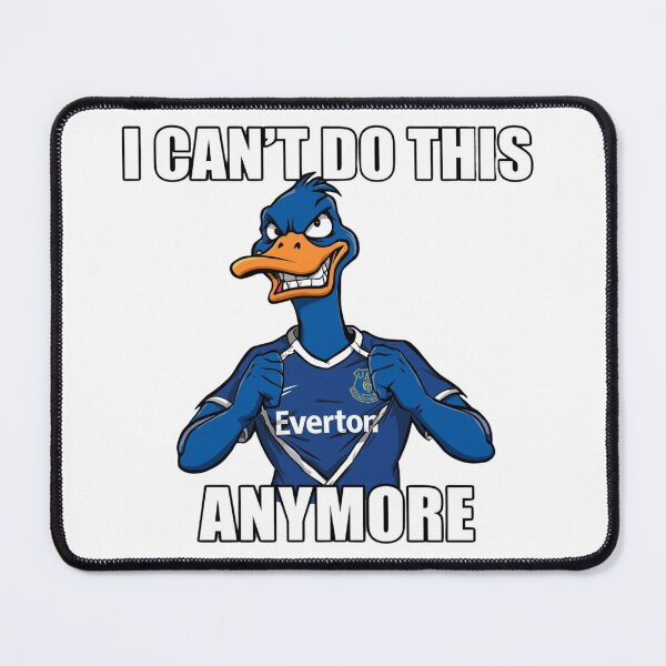 Item preview, Angry Blue Goose Everton Meme – “I Can’t Do This Anymore” designed and sold by xMErCUrY03x.