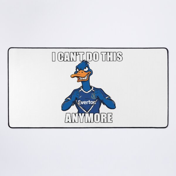 Item preview, Angry Blue Goose Everton Meme – “I Can’t Do This Anymore” designed and sold by xMErCUrY03x.