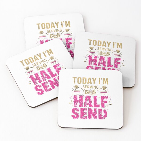 Item preview, Today I'm Serving 'Half Send' designed and sold by MoGhoine.