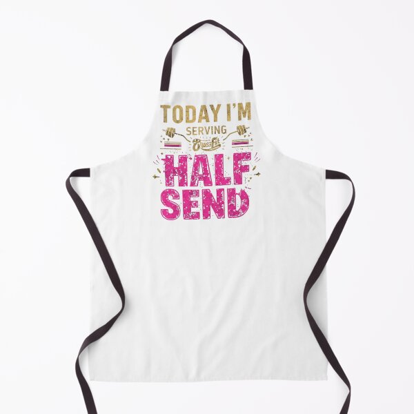 Item preview, Today I'm Serving 'Half Send' designed and sold by MoGhoine.