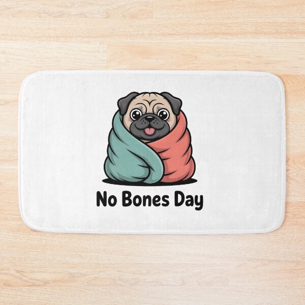 Item preview, Funny Pug No Bones Day Meme designed and sold by Mr-wow.