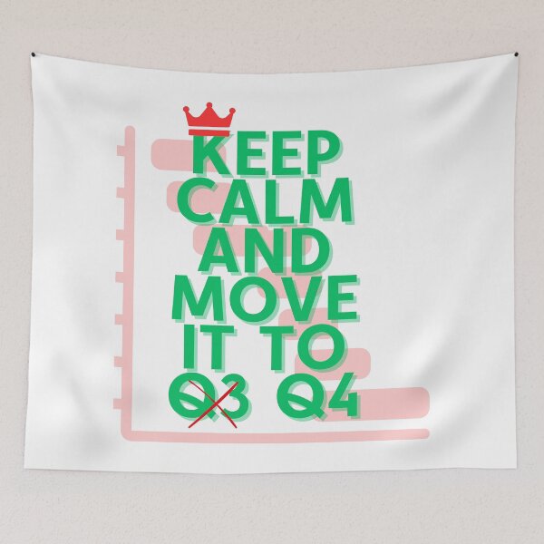 Item preview, Keep Calm and Move It to Q4 – Funny Project Manager Quote designed and sold by Pokah79.