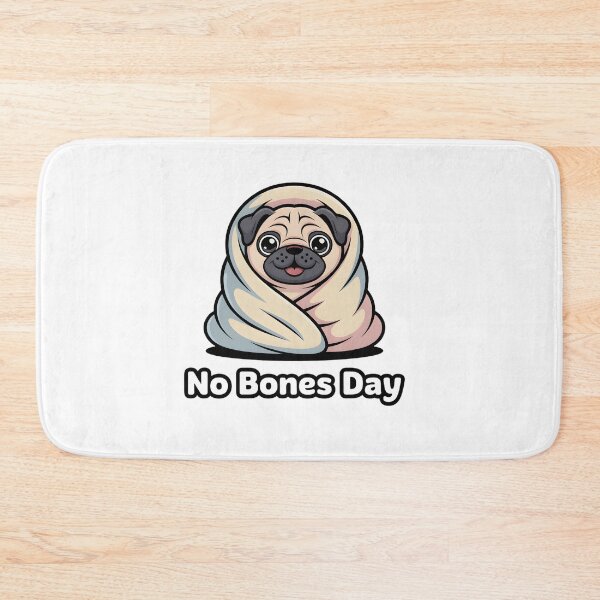 Item preview, Minimalist Pug Burrito No Bones Day designed and sold by Mr-wow.
