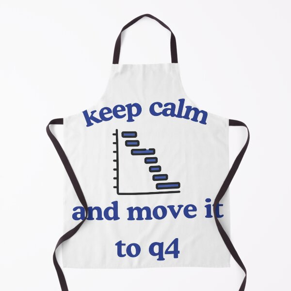 Item preview, Keep Calm and Move It to Q4 – Funny Gannt Chart Project Manager designed and sold by Pokah79.