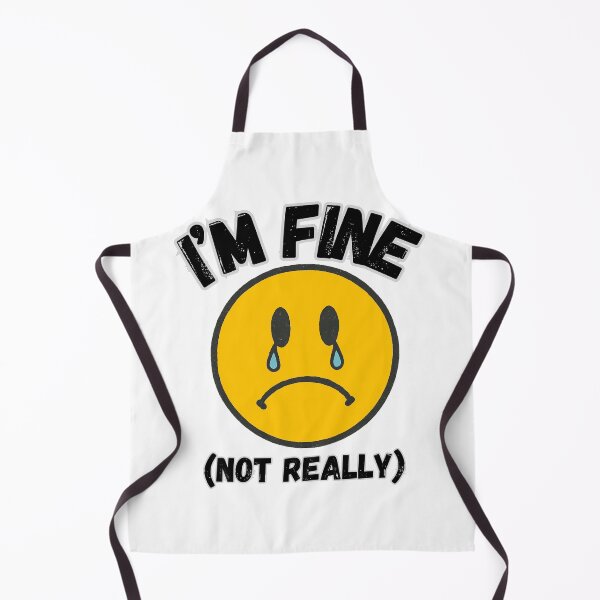 Item preview, I’m Fine :) (not really) designed and sold by MapHappens.