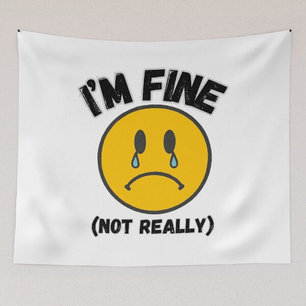 Item preview, I’m Fine :) (not really) designed and sold by MapHappens.