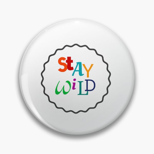 Item preview, STAY WILD designed and sold by Inspirationmotivation.