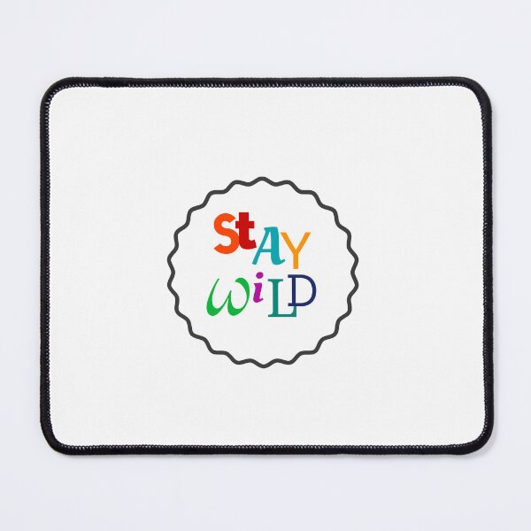 Item preview, STAY WILD designed and sold by Inspirationmotivation.