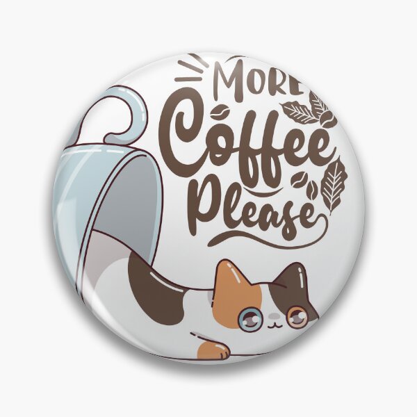 Item preview, More Coffee please designed and sold by Bunberry142.