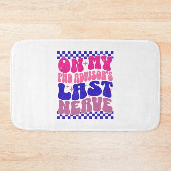 Item preview, On My PhD Advisor's Last Nerve | Funny Dissertation | Graduate School Advisor | Dissertation Humor | Doctorate Advisor | PhD Mentor Gift | PhD Advisor Gift | Grad School Mentor designed and sold by jadedscientist.
