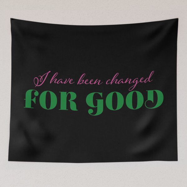 Item preview, I Have Been Changed For Good designed and sold by sillyjess.