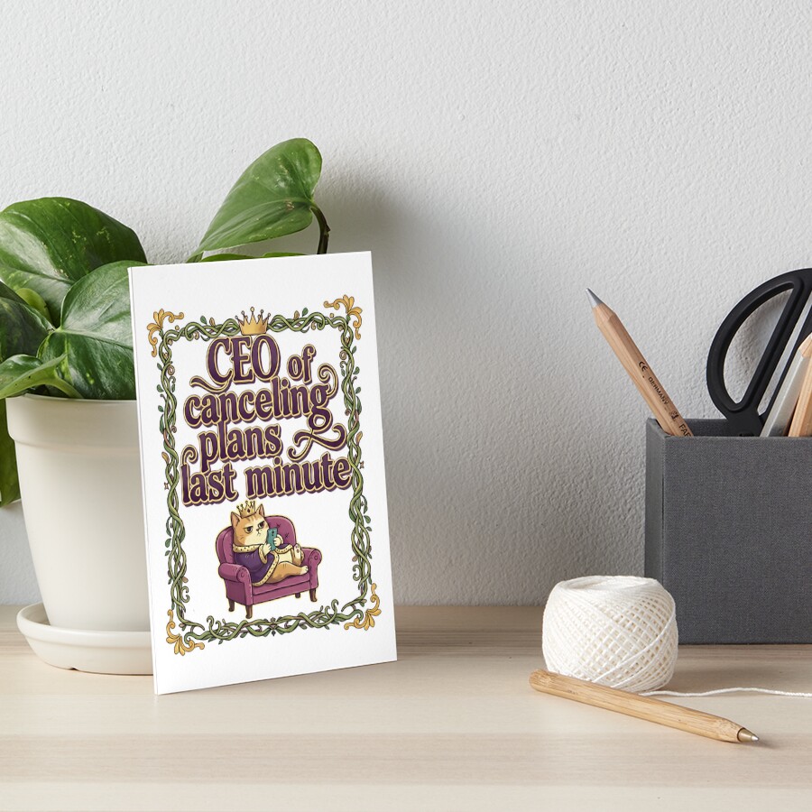 Canceling Plans Last Minute CEO – Introvert Art Board Print