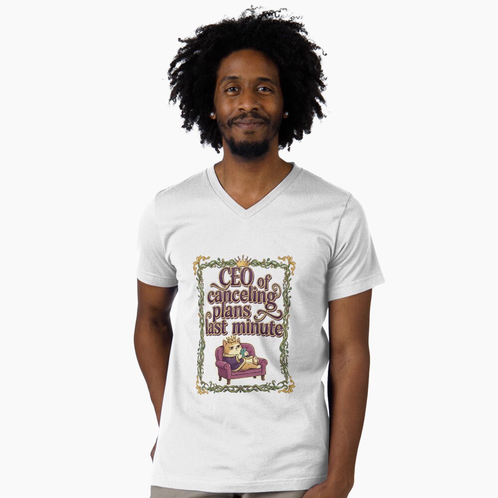 Canceling Plans Last Minute CEO Introvert V-Neck Tee