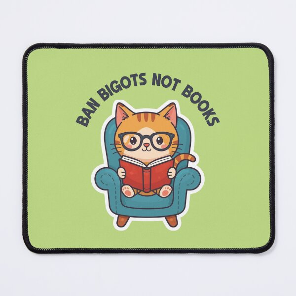 Item preview, Ban Bigots Not Book with Reading Cute Cat designed and sold by hiacynto.