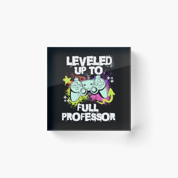 Item preview, Leveled Up To Full Professor | Funny Full Professor | Full Professor Gift | Professor Promotion | Full Professor Present | Full Professor Gamer designed and sold by jadedscientist.
