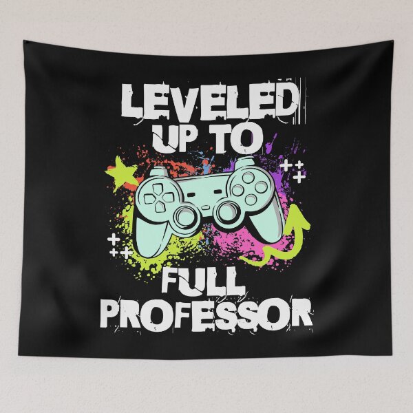 Item preview, Leveled Up To Full Professor | Funny Full Professor | Full Professor Gift | Professor Promotion | Full Professor Present | Full Professor Gamer designed and sold by jadedscientist.