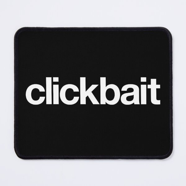 Item preview, Clickbait designed and sold by The Common Tee.
