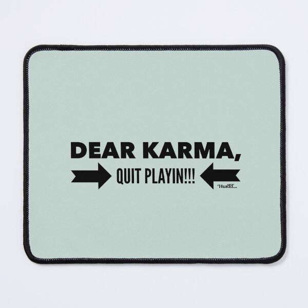 Item preview, Dear Karma/Quit Playin designed and sold by Hurdd.