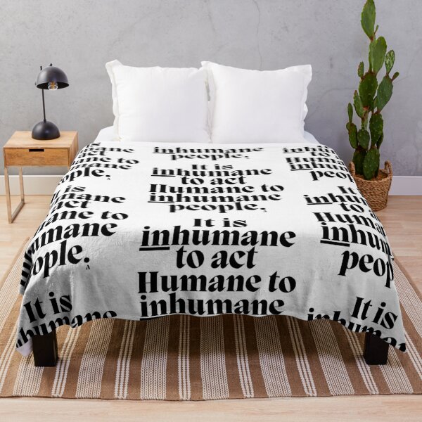 Item preview, It is inhumane to act Humane to inhumane people. designed and sold by Finds.