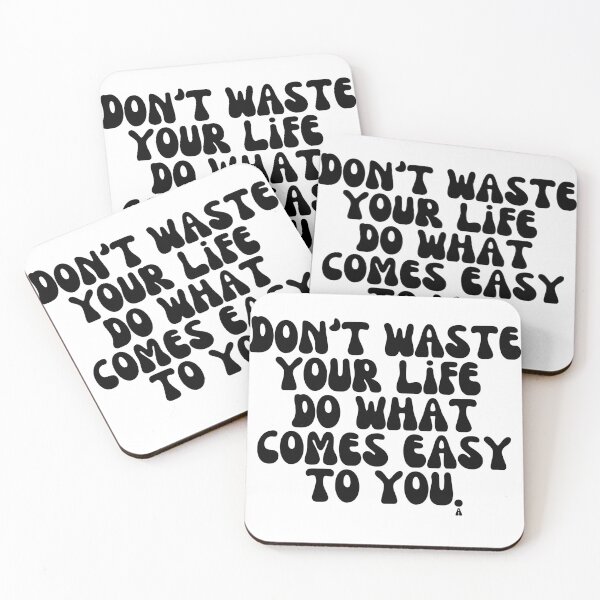 Item preview, Don’t waste your life do what comes easy to you  designed and sold by Finds.