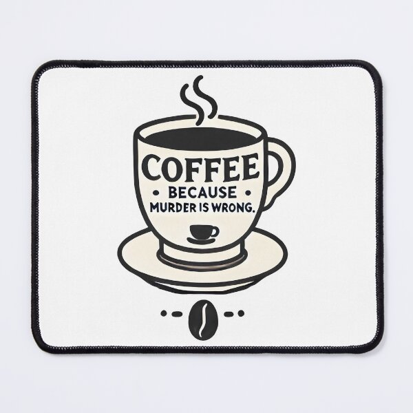 Item preview, Funny Coffee Quote Mug Design – Coffee Because Murder Is Wrong. designed and sold by The-T-In-Retro.