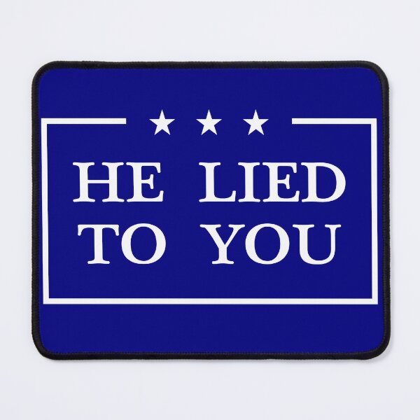 Item preview, Copy of He Lied To You (white) designed and sold by DesmondDuBois.