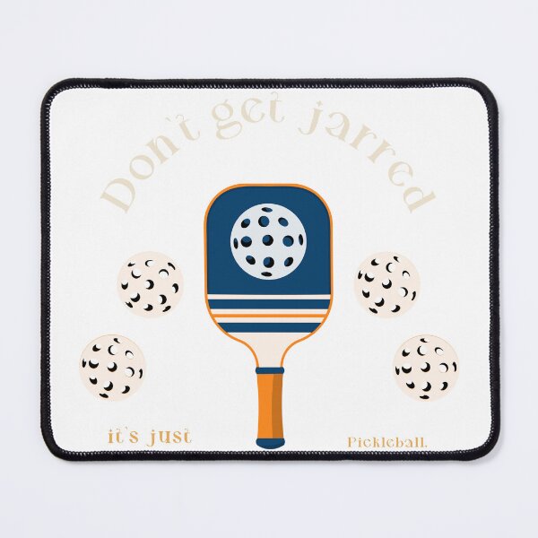 Item preview, Don’t get jarred — it’s just Pickleball designed and sold by ADigProds.