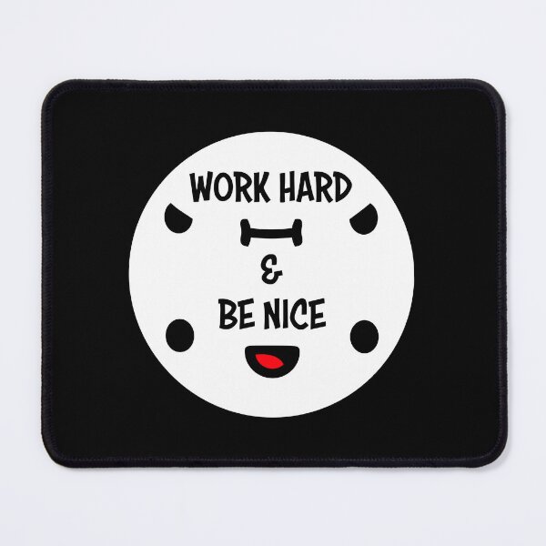 Item preview, Quote Work Hard Be Nice Motivational Positive Mind designed and sold by shirt-o-mat.