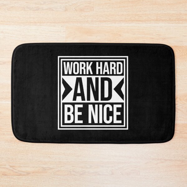 Item preview, Quote Work Hard Be Nice Motivational Positive Mind designed and sold by shirt-o-mat.