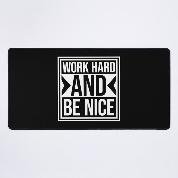 Item preview, Quote Work Hard Be Nice Motivational Positive Mind designed and sold by shirt-o-mat.