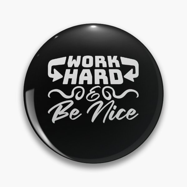 Item preview, Quote Work Hard Be Nice Motivational Positive Mind designed and sold by shirt-o-mat.
