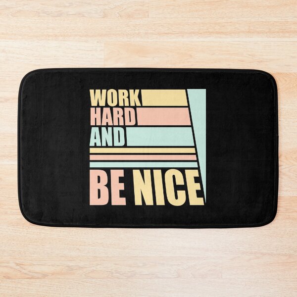 Item preview, Quote Work Hard Be Nice Motivational Positive Mind designed and sold by shirt-o-mat.