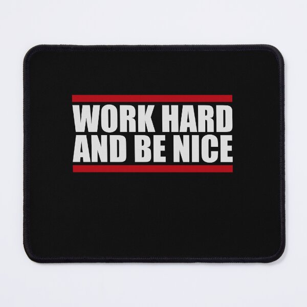 Item preview, Quote Work Hard Be Nice Motivational Positive Mind designed and sold by shirt-o-mat.