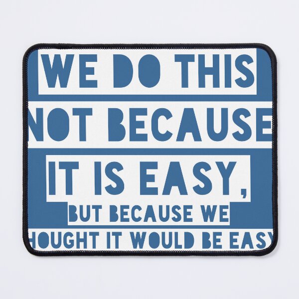 Item preview, We Do This - Because We Thought It Would Be Easy designed and sold by wrkspc-xyz.