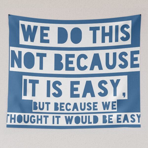 Item preview, We Do This - Because We Thought It Would Be Easy designed and sold by wrkspc-xyz.