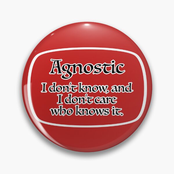 Item preview, Agnostic I don’t know and I don’t care who knows it designed and sold by mntimg.