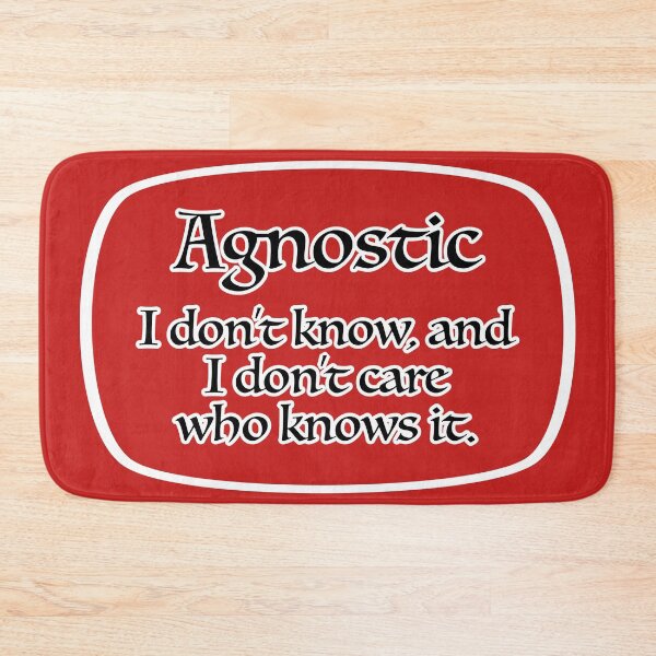 Item preview, Agnostic I don’t know and I don’t care who knows it designed and sold by mntimg.